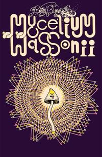 Cover image for Brian Blomerth's Mycelium Wassonii
