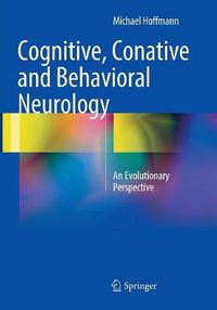 Cover image for Cognitive, Conative and Behavioral Neurology: An Evolutionary Perspective