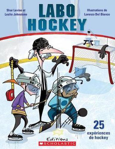 Labo Hockey: 25 Exp?riences de Hockey