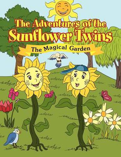 Cover image for The Adventures of the Sunflower Twins: the Magical Garden: The Magical Garden