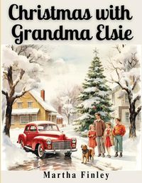 Cover image for Christmas with Grandma Elsie