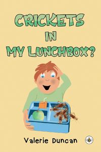 Cover image for Crickets in My Lunchbox?