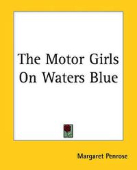 Cover image for The Motor Girls On Waters Blue