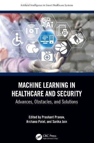 Cover image for Machine Learning in Healthcare and Security