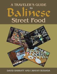 Cover image for A Traveler's Guide to Balinese Street Food