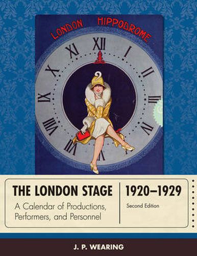 Cover image for The London Stage 1920-1929: A Calendar of Productions, Performers, and Personnel