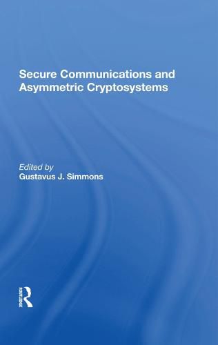 Cover image for Secure Communications and Asymmetric Cryptosystems