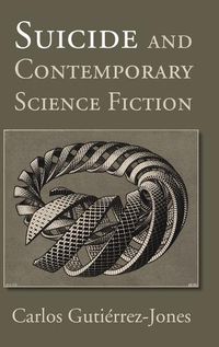 Cover image for Suicide and Contemporary Science Fiction