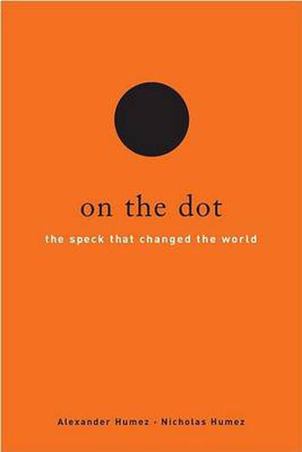 Cover image for On the Dot: The Speck That Changed the World