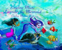 Cover image for Emeline Meets Lavender the Mermaid