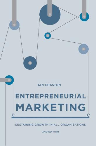 Cover image for Entrepreneurial Marketing: Sustaining Growth in All Organisations