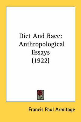 Cover image for Diet and Race: Anthropological Essays (1922)