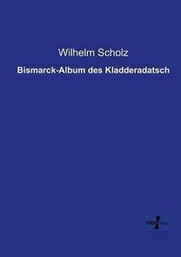 Cover image for Bismarck-Album des Kladderadatsch