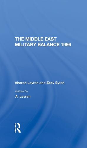 Cover image for The Middle East Military Balance 1986