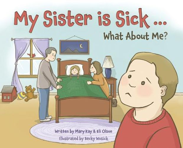 My Sister is Sick, What About Me?