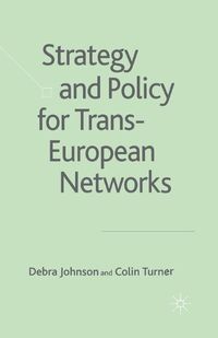 Cover image for Strategy and Policy for Trans-European Networks