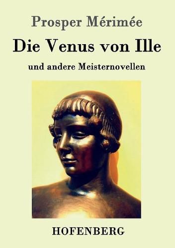 Die Venus von Ille: und andere Meisternovellen