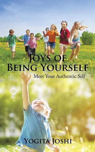 Cover image for Joys of Being Yourself: Meet Your Authentic Self