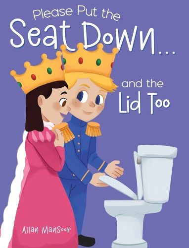 Cover image for Please Put the Seat Down...and the Lid Too