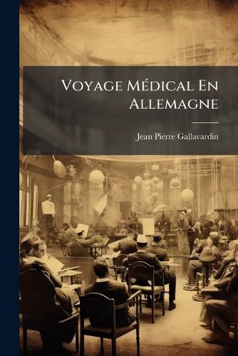 Cover image for Voyage Medical En Allemagne