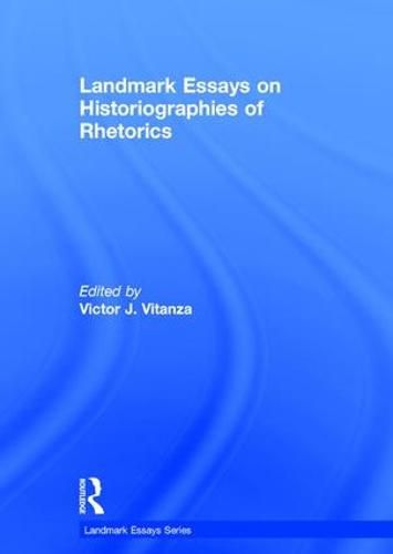 Cover image for Landmark Essays on Historiographies of Rhetorics