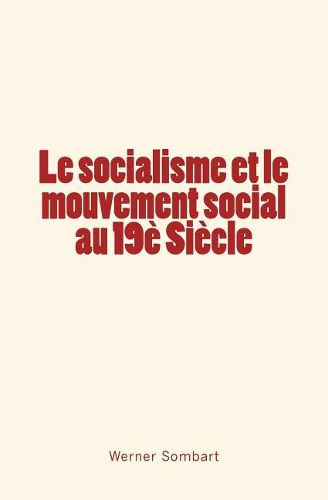 Le socialisme et le mouvement social au 19e Siecle