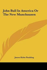 Cover image for John Bull in America or the New Munchausen