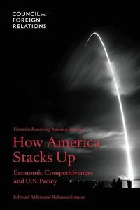 Cover image for How America Stacks Up: Economic Competitiveness and U.S. Policy