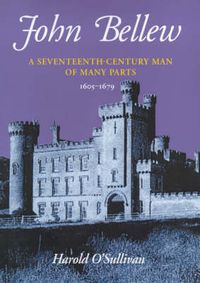 Cover image for John Bellew, a Seventeenth Century Man of Many Parts