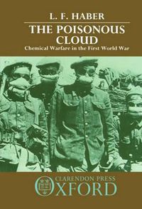 Cover image for The Poisonous Cloud: Chemical Warfare in the First World War