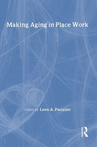 Cover image for Making Aging in Place Work
