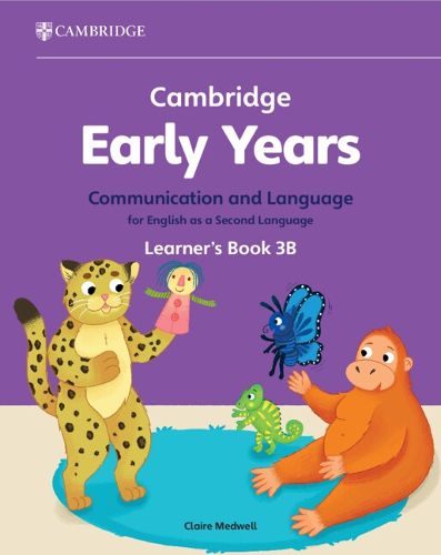 Cover image for Cambridge Early Years Communication and Language for English as a Second Language Learner's Book 3B