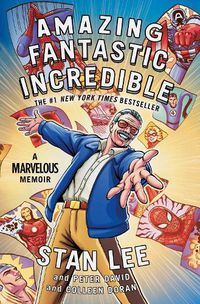 Cover image for Amazing Fantastic Incredible: A Marvelous Memoir