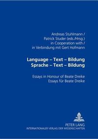 Cover image for Language - Text - Bildung Sprache - Text - Bildung: Essays in Honour of Beate Dreike Essays Fuer Beate Dreike