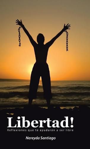 Cover image for Libertad!: Reflexiones Que Te Ayudar n a Ser Libre