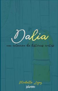 Cover image for Dalia: una coleccion de historias cortas