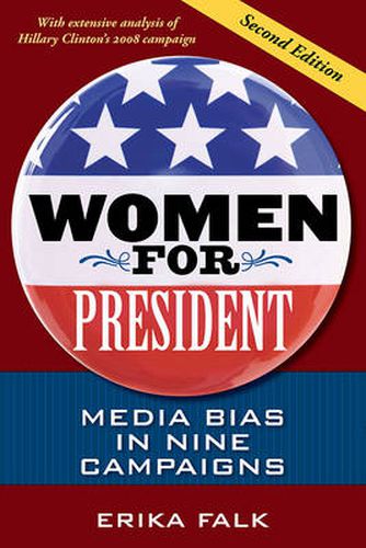 Cover image for Women for President: Media Bias in Nine Campaigns