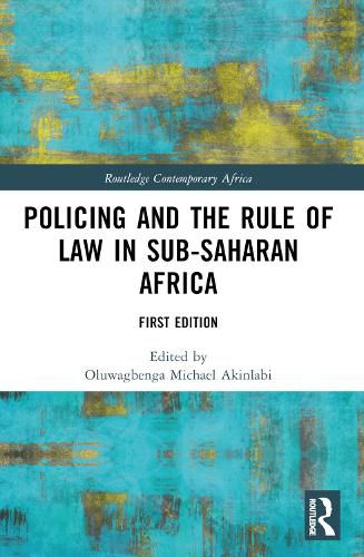 Cover image for Policing and the Rule of Law in Sub-Saharan Africa