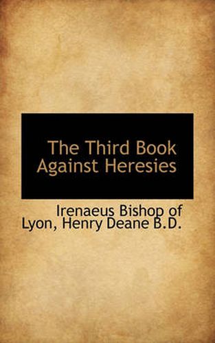 Cover image for The Third Book Against Heresies