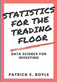 Cover image for Statistics for the Trading Floor