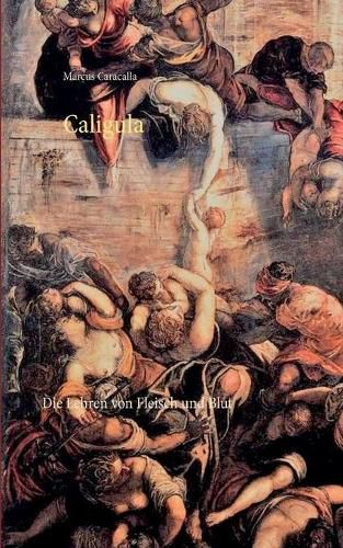 Cover image for Caligula: Die Lehren von Fleisch und Blut