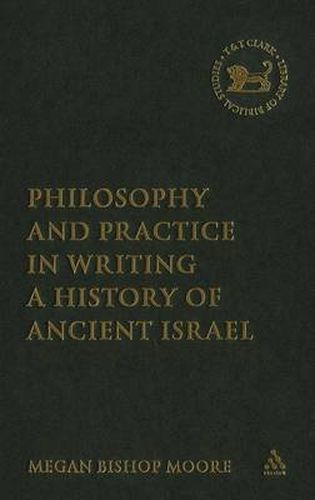 Cover image for Philosophy and Practice in Writing a History of Ancient Israel