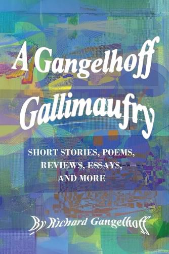 Cover image for A Gangelhoff Gallimaufry