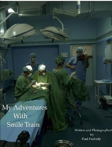Cover image for My Adventures with Smile Train