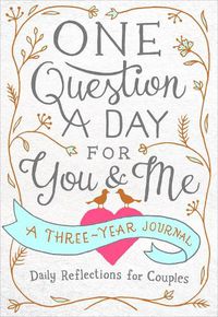 Cover image for One Question a Day for You & Me: Daily Reflections for Couples: A Three-Year Journal