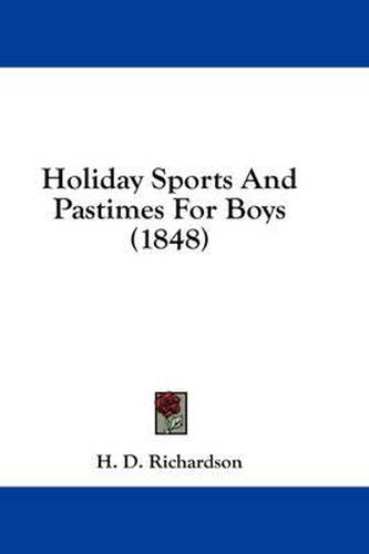 Cover image for Holiday Sports and Pastimes for Boys (1848)
