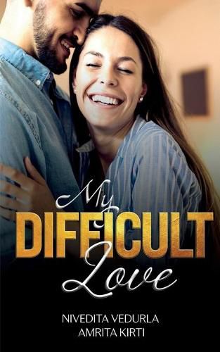 Cover image for My Difficult Love: Happily Ever After Sensuous Romance