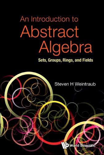 Cover image for Introduction To Abstract Algebra, An: Sets, Groups, Rings, And Fields