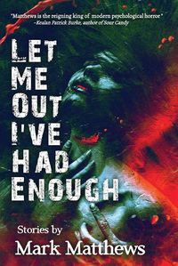 Cover image for Let Me Out I've Had Enough