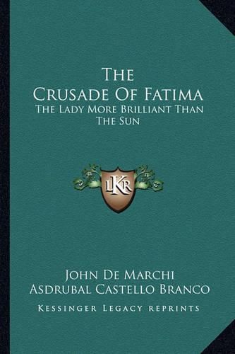 The Crusade of Fatima: The Lady More Brilliant Than the Sun